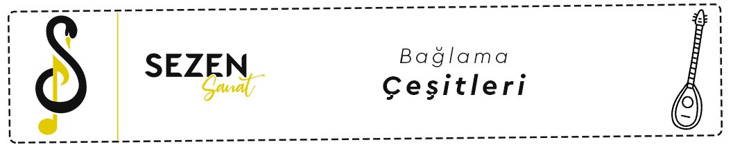 bağlama çeşitleri