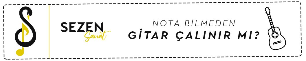 nota bilmeden gitar çalınır mı