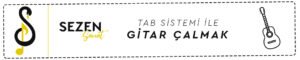 tab sistemi ile gitar çalmak